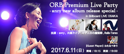 ORB Premium Live Party －anry new album release special－ in BillboardLIVE OSAKA
