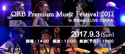 ORB Premium Music Festival 2017 in BillboardLIVE OSAKA